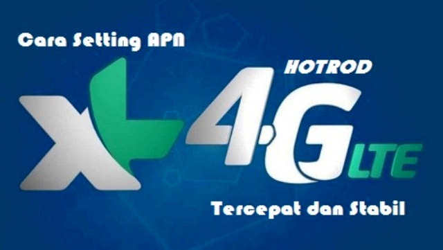 Cara Setting APN XL 4G Agar Internet Cepat dan Stabil