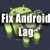 Cara Mengatasi Apk Game HD Lag di HP Android Tanpa Root